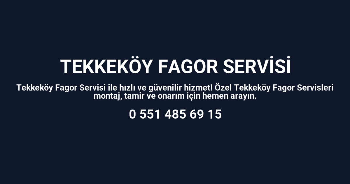 Tekkeköy Fagor Servisi